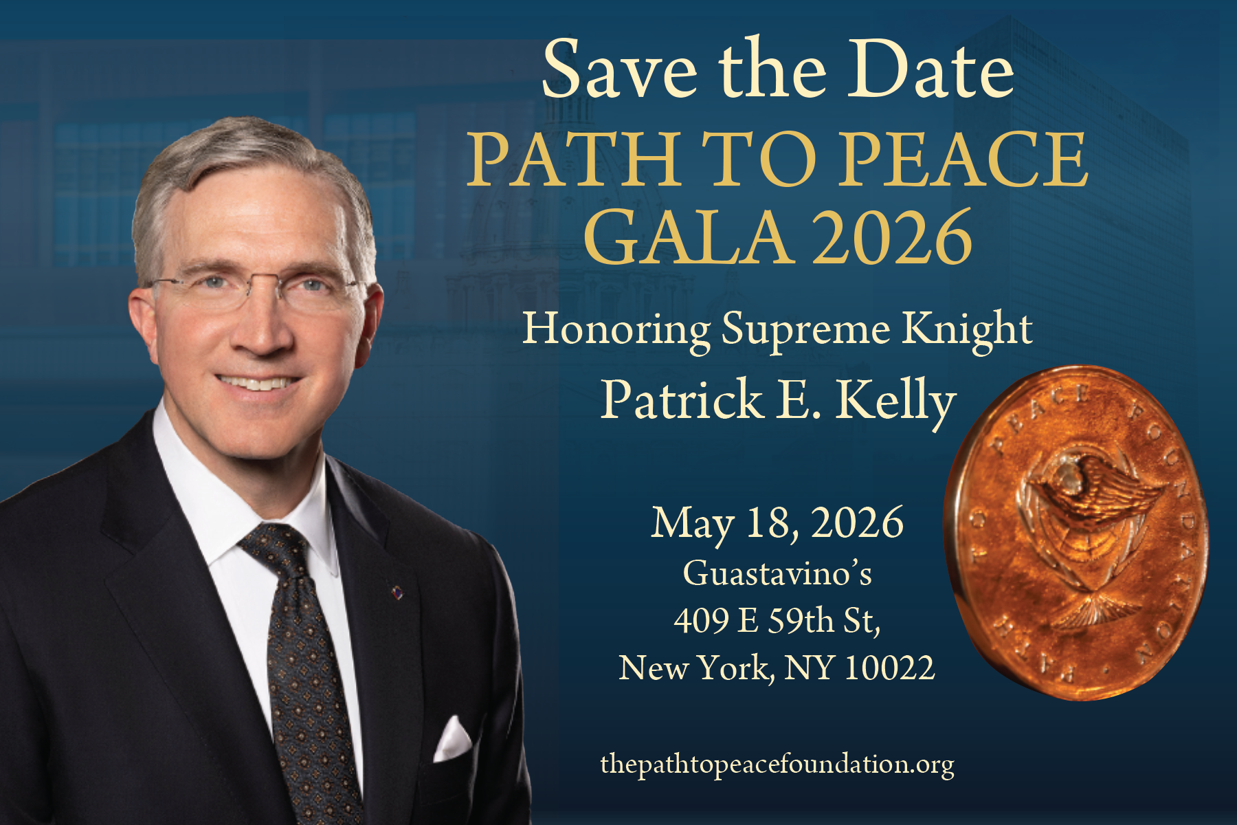Path To Peace Gala Dinner Honoring Honoring Supreme Knight Patrick E. Kelly